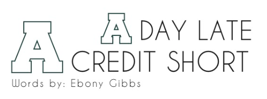 A Day Late, A Credit Short